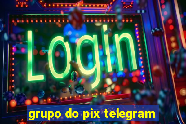 grupo do pix telegram